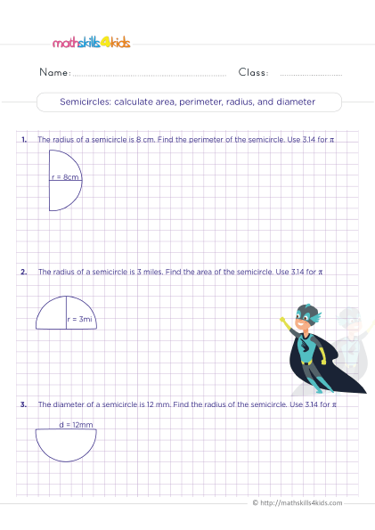 6th Grade geometry worksheets: Perimeters, surface area, and volume measurements - Semicircles: calculate area, perimeter, radius, nd diameter